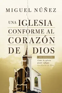 Una iglesia conforme al corazón de Dios 2da edición_cover