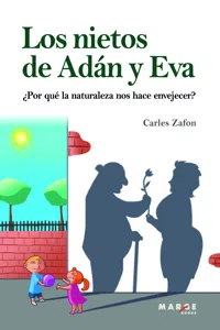 ¿Por qué la naturaleza nos hace envejecer? Los nietos de Adán y Eva_cover