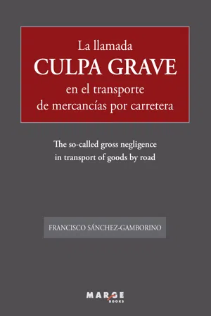 La llamada culpa grave en el transporte de mercancías por carretera