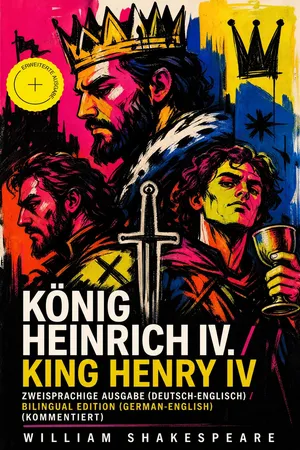 König Heinrich IV. / King Henry IV - Zweisprachige Ausgabe (Deutsch-Englisch) / Bilingual edition (German-English) (Kommentiert)