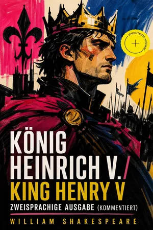 König Heinrich V. / King Henry V - Zweisprachige Ausgabe (Kommentiert)