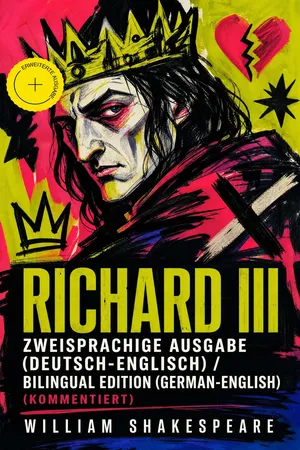 Richard III - Zweisprachige Ausgabe (Deutsch-Englisch) / Bilingual edition (German-English) (Kommentiert)