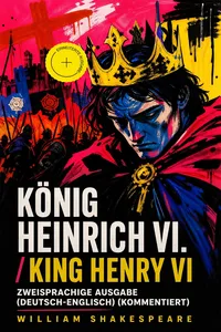 König Heinrich VI. / King Henry VI - Zweisprachige Ausgabe