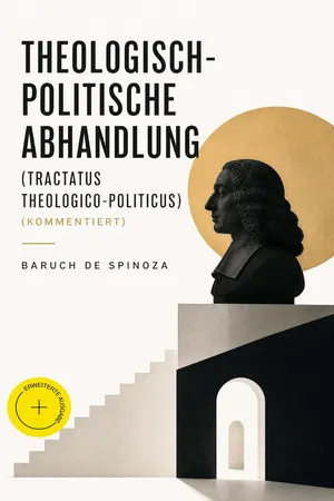 Theologisch-politische Abhandlung (Tractatus theologico-politicus) (Kommentiert)