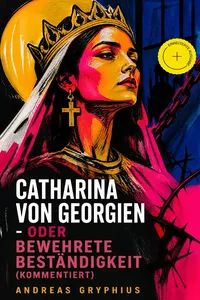 Catharina von Georgien - oder Bewehrete Beständigkeit_cover