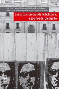 Largas sombras de la dictadura: a 30 años del plebiscito_cover