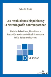 Las revoluciones hispánicas y la historiografía contemporánea_cover