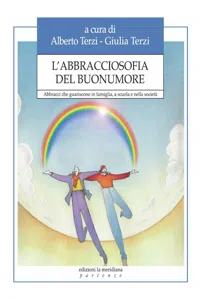 L'abbracciosofia del buonumore. Abbracci che guariscono in famiglia, a scuola e nella società_cover