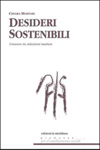 Desideri sostenibili. Sistemi di relazione per crescere tra aspettative e delusioni_cover