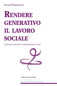 Rendere generativo il lavoro sociale. Guida per operatori e amministratori locali_cover