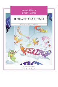 Il teatro bambino. Itinerari formativi per l'infanzia_cover