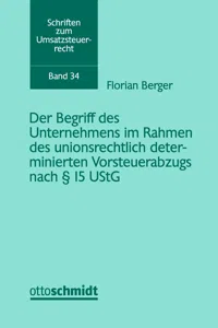 Der Begriff des Unternehmens im Rahmen des unionsrechtlich determinierten Vorsteuerabzugs nach § 15 UStG_cover