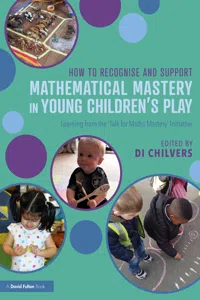 How to Recognise and Support Mathematical Mastery in Young Children’s Play_cover