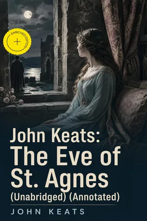 John Keats: The Eve of St. Agnes (Unabridged) (Annotated)