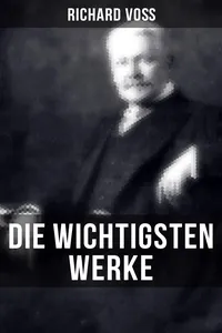 Die wichtigsten Werke von Richard Voß_cover