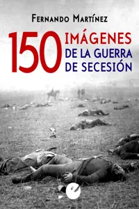 150 imágenes de la guerra de Secesión_cover