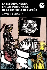 La leyenda negra en los personajes de la historia de España_cover