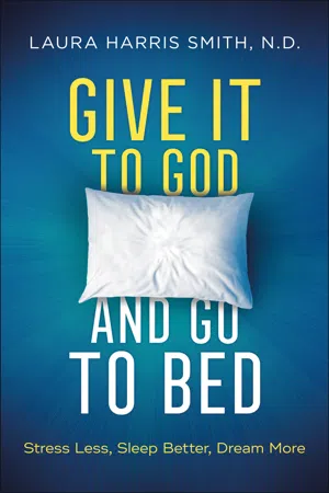 Give It to God and Go to Bed