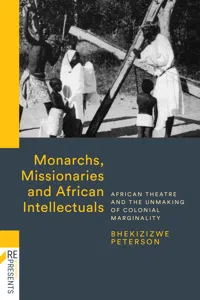 Monarchs, Missionaries and African Intellectuals_cover