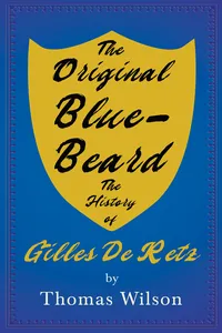 The Original Blue-Beard - The History of Gilles De Retz_cover