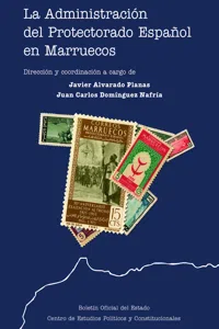 La Administración del Protectorado Español en Marruecos_cover