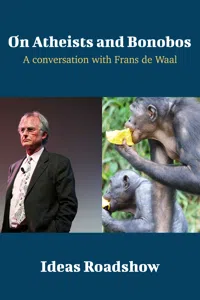 On Atheists and Bonobos - A Conversation with Frans de Waal_cover