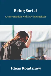 Being Social - A Conversation with Roy Baumeister_cover
