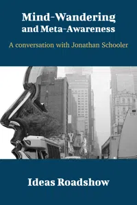 Mind-Wandering & Meta-Awareness - A Conversation with Jonathan Schooler_cover