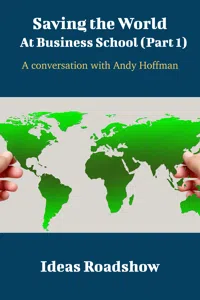 Saving The World At Business School - A Conversation with Andy Hoffman_cover