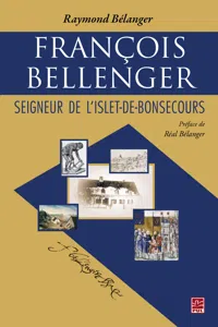 François Bellenger : Seigneur de L'Islet-de-Bonsecours_cover