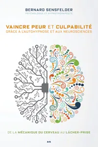 Vaincre peur et culpabilité grâce à l'autohypnose et aux neurosciences_cover