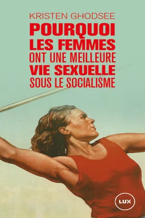 Pourquoi les femmes ont une meilleure vie sexuelle sous le socialisme