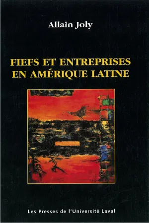 Fiefs et entreprises en Amérique latine