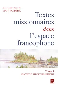 Textes missionnaires dans l'espace francophone 01 : Rencontre, réécriture, mémoire_cover