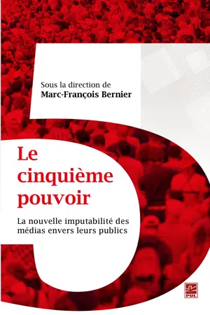 Le cinquième pouvoir :  La nouvelle imputabilité des médias...