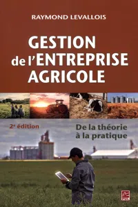 Gestion de l'entreprise agricole : De la théorie à la pratique 2e édition_cover