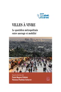 Villes à vivre. Le quotidien métropolitain entre ancrage et mobilité_cover