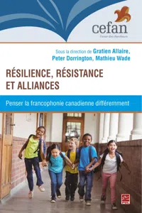 Résilience, résistance et alliances : Penser la francophonie canadienne différemment_cover