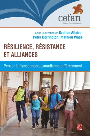 Résilience, résistance et alliances : Penser la francophonie canadienne différemment