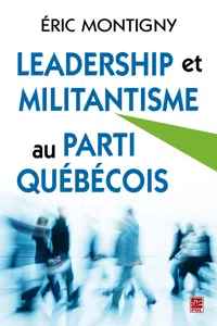 Leadership et militantisme au Parti Québécois_cover