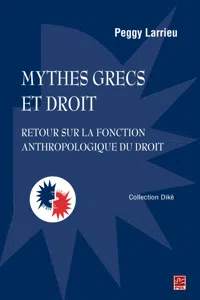 Mythes grecs et droit : Retour sur la fonction anthropologique du droit_cover