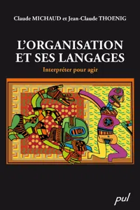 L'organisation et ses langages : Interpréter pour agir_cover