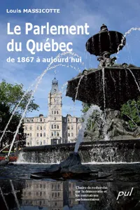 Le Parlement du Québec de 1867 à aujourd'hui_cover