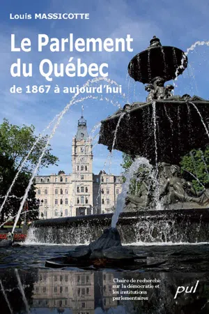 Le Parlement du Québec de 1867 à aujourd'hui