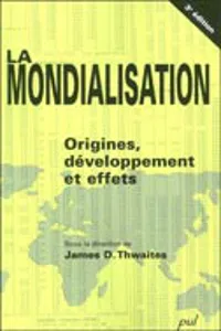 La mondialisation : Origines, développement et effets_cover