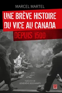 Une brève histoire du vice au Canada depuis 1500_cover