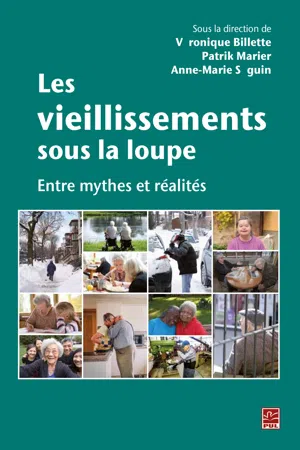 Les vieillissements sous la loupe : Entre mythes et réalités