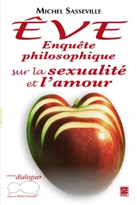 Êve : Enquête philosophique sur la sexualité et l'amour_cover