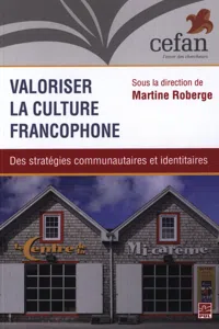 Valoriser la culture francophone : Des stratégies communautaires et identitaires_cover