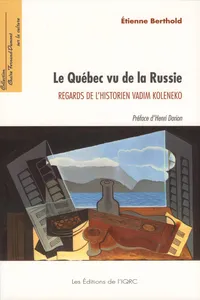 Le Québec vu de la Russie. Regards de l'historien Vadim Koleneko_cover